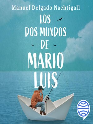 cover image of Los dos mundos de Mario Luis